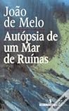 Autópsia De Um Mar De Ruínas
