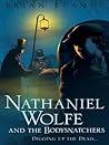 Nathaniel Wolfe and the Bodysnatchers by Brian Keaney
