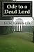 Ode to a Dead Lord