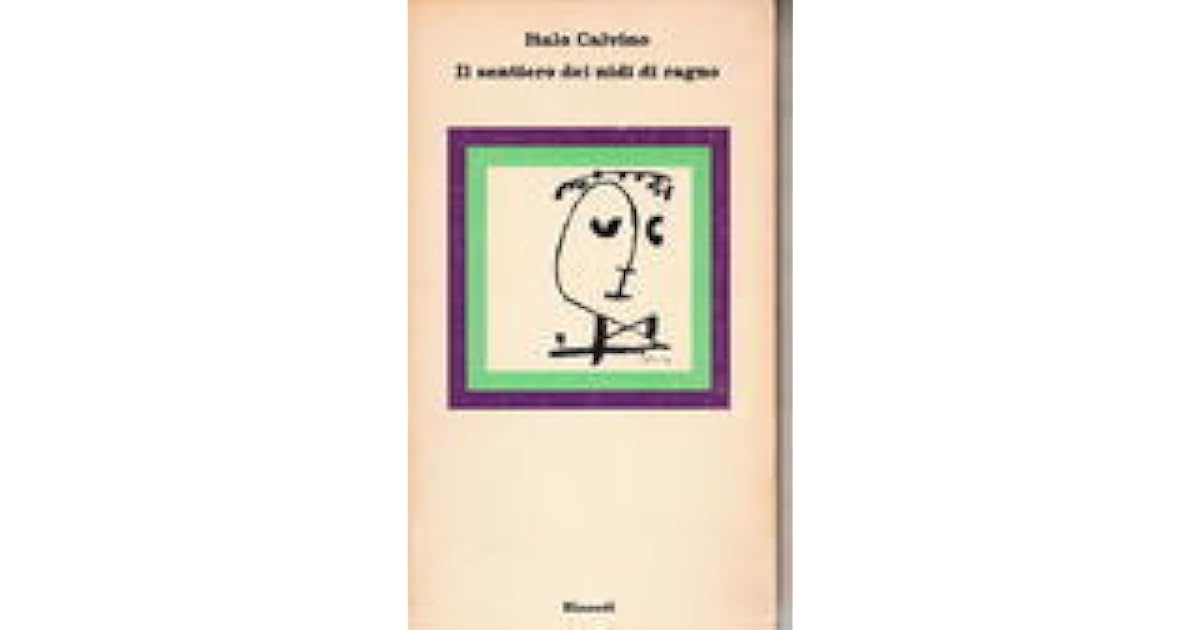 Il sentiero dei nidi di ragno by Italo Calvino