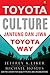 Toyota Culture by Jeffrey K. Liker