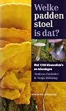 Welke paddenstoel is dat?: Met 1250 kleurenfoto's en tekeningen Welke paddenstoel is dat?: Met 1250 kleurenfoto's en tekeningen