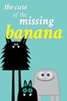 The Case of the Missing Banana by Matthew Ryan