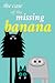 The Case of the Missing Banana by Matthew Ryan