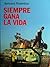 Siempre gana la vida (Spanish Edition)