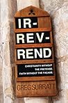 IR-REV-Rend: Christianity Without the Pretense. Faith Without the Facade