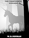 The Thirteenth Unicorn by W.D. Newman