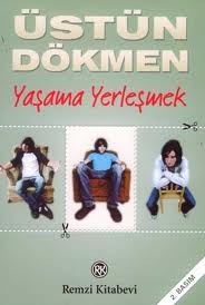 Yaşama Yerleşmek (Küçük Şeyler, #3)
