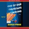 One of Our Thursdays Is Missing by Jasper Fforde