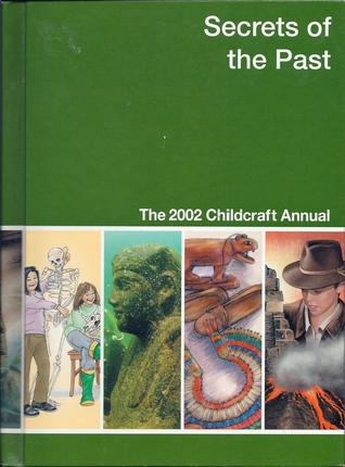 Secrets of the Past (2002 Childcraft Annual)