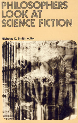 Philosophers Look at Science Fiction