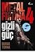 Gizli Güç (Metal Fırtına, #4)