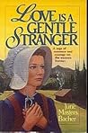 Love Is a Gentle Stranger
