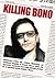 Killing Bono