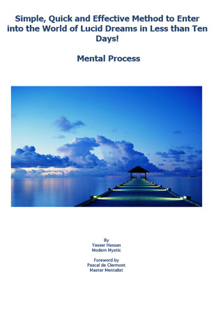 Simple, Quick and Efficient Method to Enter the World of Lucid Dreams in Less than Ten Days : Mental Process