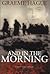 And in the morning