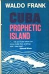 Cuba: Prophetic Island