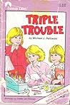 Triple Trouble by Michael Pellowski