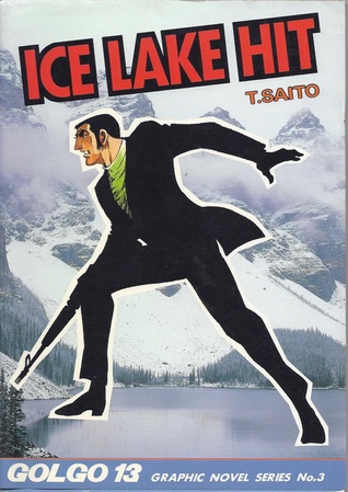 Ice Lake Hit (Golgo 13 Graphic Novel Series #3)