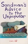 Sandman's Advice to the Unpopular Sandman's Advice to the Unpopular