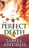 The Perfect Death by James Andrus