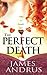The Perfect Death by James Andrus