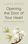 Opening the Door of Your Heart and Other Buddhist Tales of Happiness