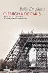 O Enigma de Paris by Pablo De Santis