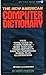 Computer Dictionary, The New American