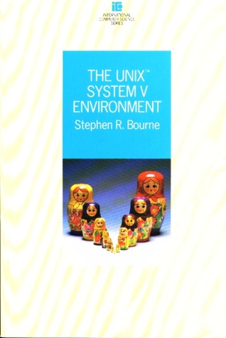 The Unix System V Environment (International Computer Science Series)