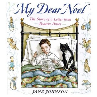 My Dear Noel: The Story of a Letter From Beatrix Potter (Hardcover)