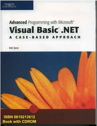 Advanced Programming with Microsoft Visual Basic .NET : A Case-Based Approach (Paperback)