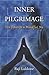 Inner Pilgrimage: Ten Days to a Mindful Me