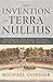 The Invention of Terra Nullius: Historical and Legal Fictions on the Foundation of Australia