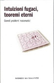 Intuizioni fugaci teoremi eterni: Grandi problemi matematici (Hardcover)