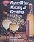 The Book of Home Wine Making and Brewing