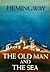 The Old Man and the Sea by Ernest Hemingway
