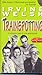 Trainspotting by Irvine Welsh Trainspotting by Irvine Welsh