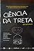 Ciência da Treta (A Máquina do Mundo, #28)