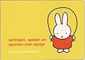 Springen, spelen en sporten met Nijntje: een extra groot kartonboek