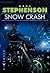 Snow Crash by Neal Stephenson Snow Crash by Neal Stephenson