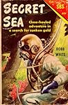 Secret Sea by Robb White Secret Sea by Robb White