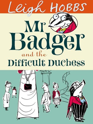 Mr Badger and the Difficult Duchess (Mr Badger, #3)