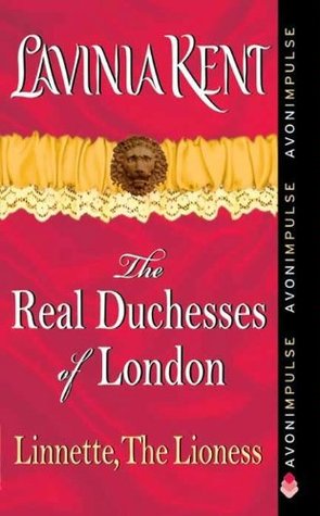 Linnette, The Lioness: The Real Duchesses of London (Kindle Edition)