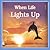 When Life Lights Up