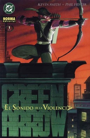 Green Arrow: El sonido de la violencia, 1 de 2 (Paperback)