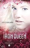 The Iron Queen by Julie Kagawa The Iron Queen by Julie Kagawa