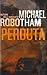 Perduta by Michael Robotham Perduta by Michael Robotham