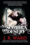 Na Sombra do Desejo by J.R. Ward