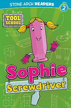 Sophie Screwdriver (Tool School)